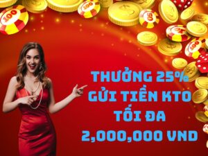 thuong 25 gui tien kto moi ngay