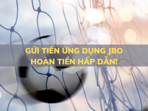 gui tien ung dung jbo hoan tien hap dan