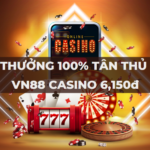 thuong 100 tan thu casino vn88 den 6150 vnd