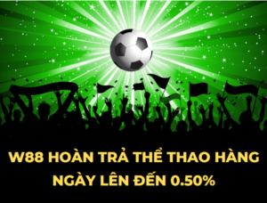 w88 hoan tra the thao hang ngay len den 05