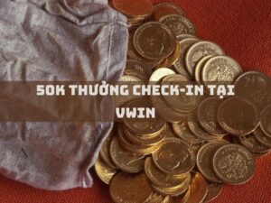 50k thuong check in tai vwin